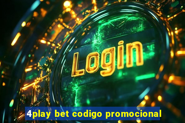 4play bet codigo promocional